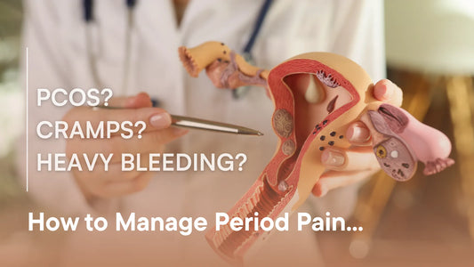 PCOS, Cramps, and Heavy Bleeding: How to Manage Period Pain